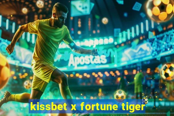 kissbet x fortune tiger